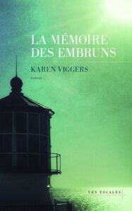La Mémoire des embruns, Karen Viggers, les escales