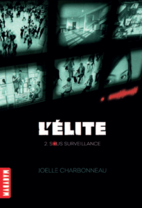 L'Elite, Sous surveillance, Joelle Charbonneau, Milan Macadam