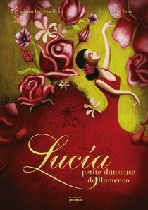 Lucia, petite danseuse de flamenco, Johana Dierickx-Brax et Justine Brax, La Martinière Jeunesse