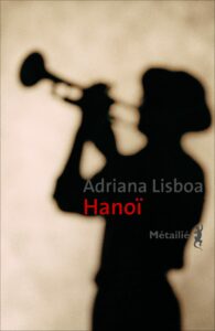 Hanoï, Adriana Lisboa, Métailié