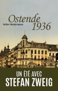 Ostende 1936 : un été avec Stefan Zweig, Volker Weidermann, Piranha