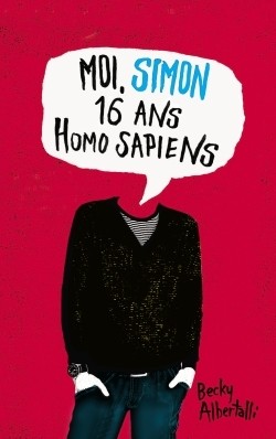 Moi, Simon 16 ans homo sapiens, Becky Albertalli, Hachette