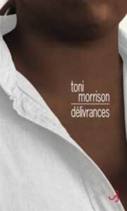 Délivrances, Toni Morrison, Christian Bourgois