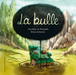 La Bulle, Timothée de Fombelle, Eloïse Scherrer, Gallimard jeunesse