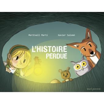 L'Histoire perdue, Meritxell Martí, Xavier Salomó, Seuil Jeunesse