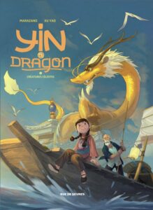 Yin et le dragon, créatures célestes, Richard Marazano, Xu Yao, Rue de Sèvres