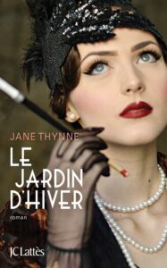 Le Jardin d'hiver, Jane Thynne, JC Lattès