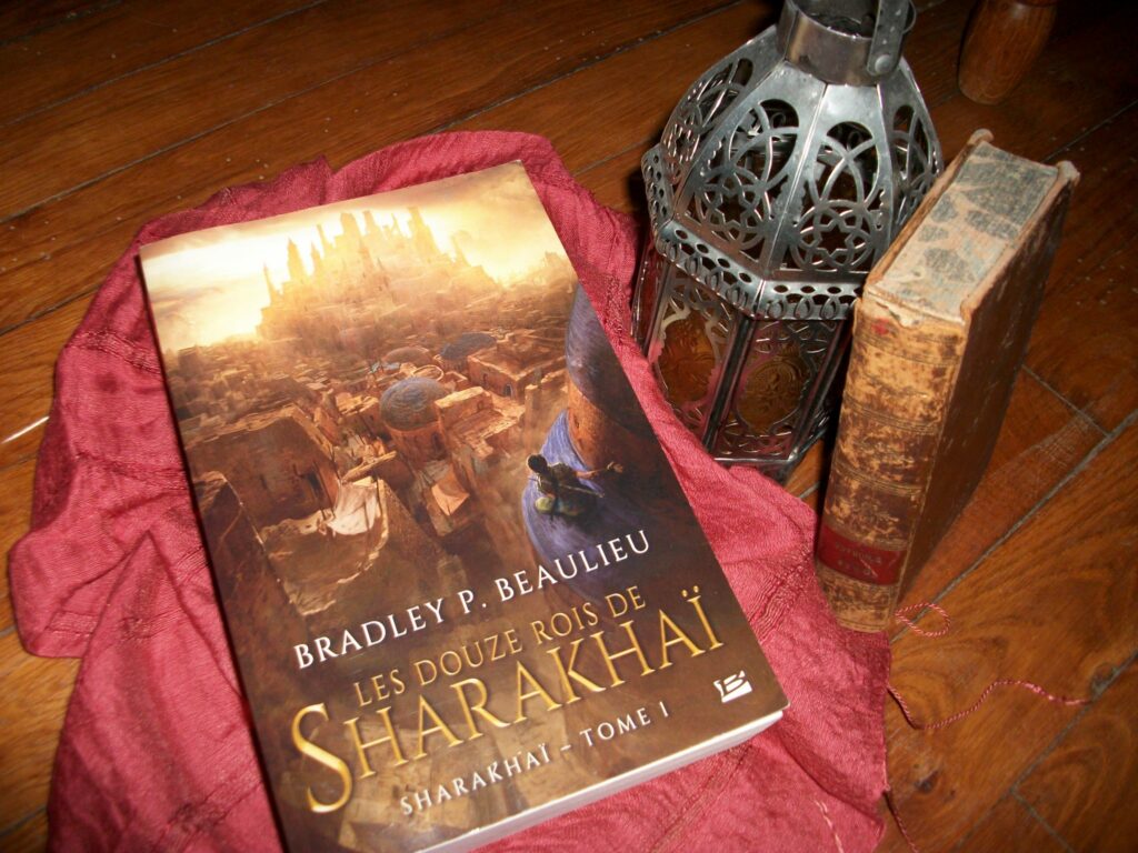 Sharakhaï, Les Douze rois de Sharakhaï, Bradley P. Beaulieu, Bragelonne