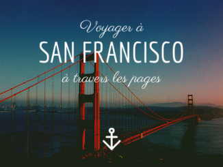 Cinq romans pour découvrir San Francisco à travers les (p)âges !
