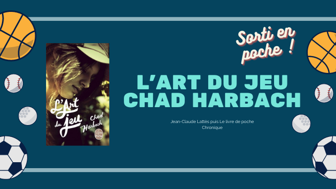 L'Art du jeu, Chad Harbach