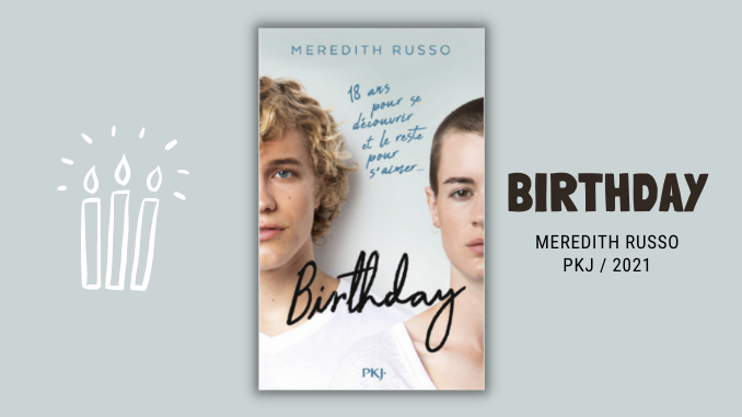 Birthday, Meredith Russo, PKJ