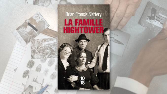 La Famille Hightower, Brian Francis Slattery