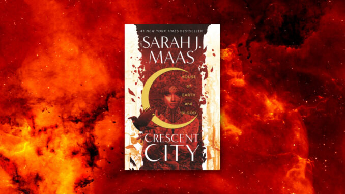 Crescent City, Sarah J Maas