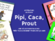 Pipi, Caca, Prout